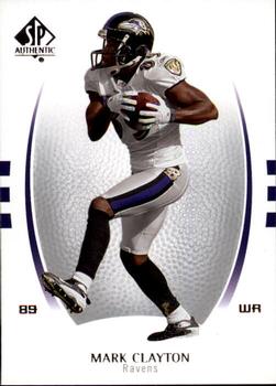 2007 SP Authentic #57 Mark Clayton Front