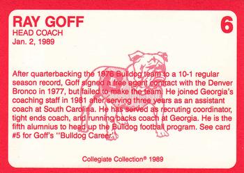 1989 Collegiate Collection Georgia Bulldogs (200) #6 Ray Goff Back