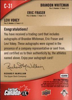 2013 Upper Deck USA Football - Team Canada Autographs #C-31 Levi Vokey / Eric Fraser / Brandon Whiteman Back