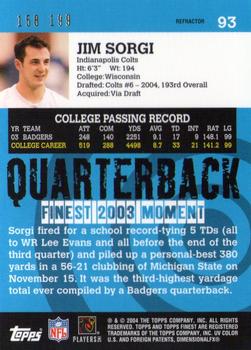 2004 Finest - Refractors #93 Jim Sorgi Back