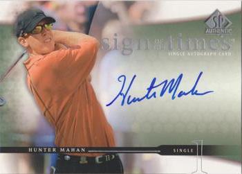 2004 SP Authentic - Sign of the Times #HM Hunter Mahan Front