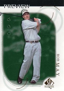 2001 Upper Deck - SP Authentic Preview #6 Bob May Front