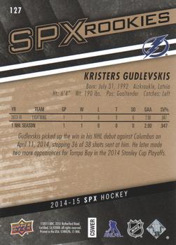 2014-15 SPx #127 Kristers Gudlevskis Back