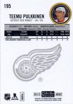 2014-15 O-Pee-Chee Platinum #195 Teemu Pulkkinen Back