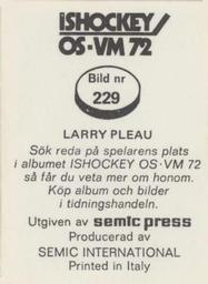 1972 Semic Ishockey OS-VM (Swedish) Stickers #229 Larry Pleau Back