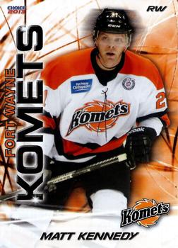 2012-13 Choice Fort Wayne Komets (ECHL) #11 Matt Kennedy Front
