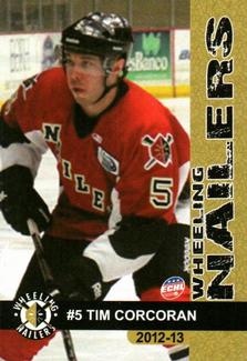 2012-13 Wheeling Nailers (ECHL) #NNO Tim Corcoran Front