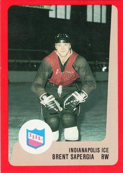 1988-89 ProCards Indianapolis Ice (IHL) #NNO Brent Sapergia Front