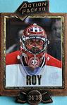 1994-95 Action Packed Badge of Honour #NNO Patrick Roy Front