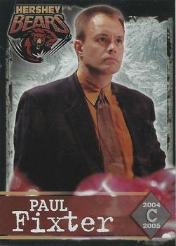 2004-05 Hershey Bears (AHL) #11 Paul Fixter Front