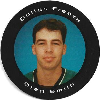 1993-94 Dallas Freeze (CHL) Picture Pucks #NNO Greg Smith Front
