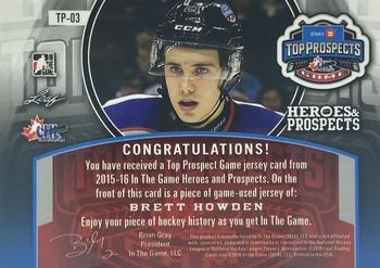 2015-16 Leaf In The Game Heroes & Prospects - Top Prospects Game Jersey Bronze #TP-03 Brett Howden Back