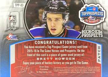 2015-16 Leaf In The Game Heroes & Prospects - Top Prospects Game Jersey Patch Bronze #TPP-03 Brett Howden Back