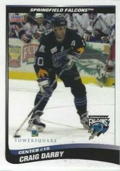 2004-05 Choice Springfield Falcons (AHL) #6 Craig Darby Front