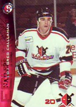 1996-97 SplitSecond Wheeling Nailers (ECHL) #NNO Greg Callahan Front