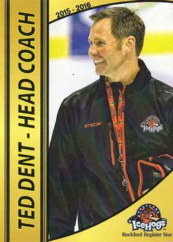 2015-16 Rockford Register Star Rockford IceHogs (AHL) #NNO Ted Dent Front