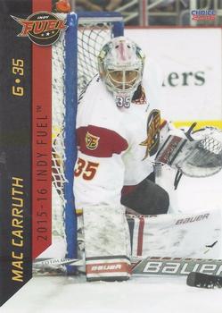 2015-16 Choice Indy Fuel (ECHL) #NNO Mac Carruth Front