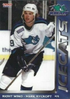 2000-01 Choice Worcester IceCats (AHL) #11 Mark Rycroft Front
