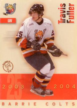2003-04 Colts & Cops Barrie Colts (OHL) #NNO Travis Fuller Front