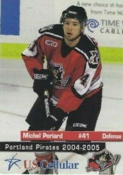 2004-05 U.S. Cellular Portland Pirates (AHL) #9 Michel Periard Front
