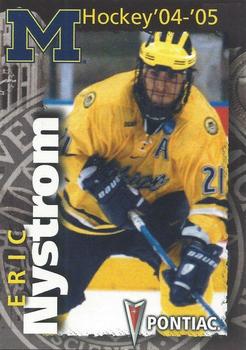 2004-05 Pontiac Michigan Wolverines (NCAA) #NNO Eric Nystrom Front