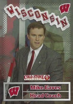 2004-05 Cold Stone Creamery Wisconsin Badgers (NCAA) #NNO Mike Eaves Front