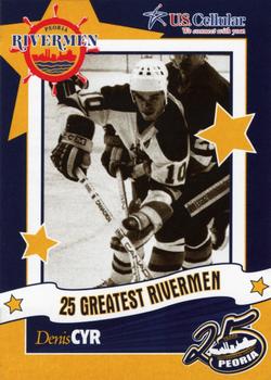 2006-07 Peoria Rivermen (AHL) 25 Greatest Rivermen #5 Denis Cyr Front