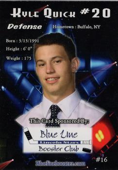 2010-11 Blueline Booster Club Lincoln Stars (USHL) #16 Kyle Quick Back