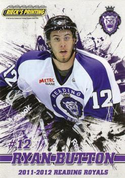 2011-12 Rieck's Printing Reading Royals (ECHL) #11 Ryan Button Front