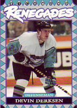 1993-94 Richmond Renegades (ECHL) #8 Devin Derksen Front