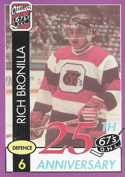 1992-93 Ottawa 67's (OHL) 25th Anniversary #NNO Rich Bronilla Front
