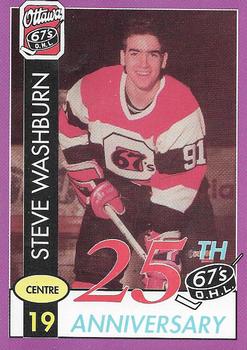 1992-93 Ottawa 67's (OHL) 25th Anniversary #NNO Steven Washburn Front