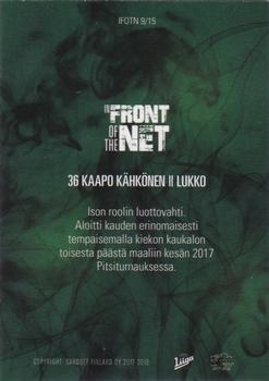 2017-18 Cardset Finland - In Front of the Net #IFOTN9 Kaapo Kähkönen Back