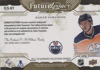 2017-18 Upper Deck Ultimate Collection - Future Legacy Signatures #FLS-KY Kailer Yamamoto Back