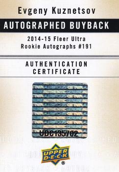 2014-15 Fleer Showcase - 14-15 Ultra Autograph Buyback COAs #191 Evgeny Kuznetsov Front
