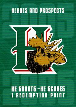2005-06 In The Game Heroes and Prospects - He Shoots-He Scores Redemption Points #NNO Halifax Mooseheads Front