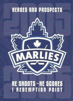 2005-06 In The Game Heroes and Prospects - He Shoots-He Scores Redemption Points #NNO Toronto Marlies Front