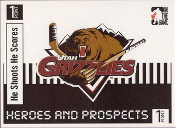 2004-05 In The Game Heroes and Prospects - He Shoots He Scores Redemption Points #NNO Utah Grizzlies Front
