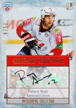2014 KHL Gold Collection - Metallurg Novokuznetsk Autographs #MNK-A05 Raymond Giroux Front