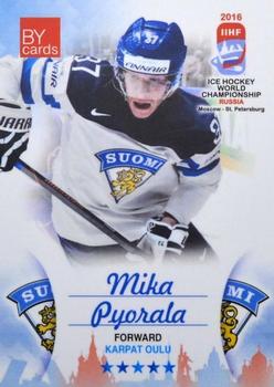 2016 BY Cards IIHF World Championship (Unlicensed) #FIN-016 Mika Pyorala Front