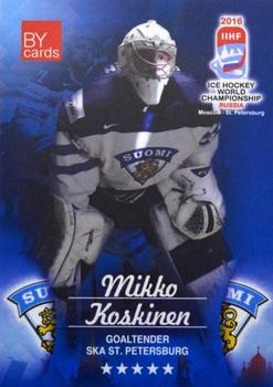 2016 BY Cards IIHF World Championship (Unlicensed) #FIN-027 Mikko Koskinen Front