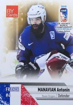 2015 BY Cards IIHF World Championship (Unlicensed) #FRA-03 Antonin Manavian Front