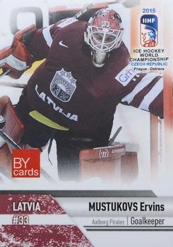 2015 BY Cards IIHF World Championship (Unlicensed) #LAT-02 Ervins Mustukovs Front