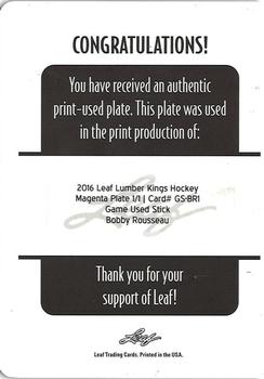2016 Leaf Lumber Kings - Game-Used Stick Printing Plates Magenta #GS-BR1 Bobby Rousseau Back