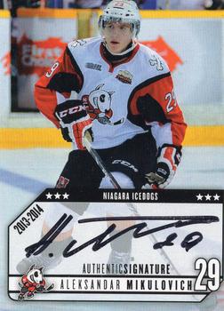 2013-14 Extreme Niagara IceDogs (OHL) Autographs #22 Aleksandar Mikulovich Front