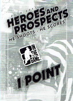 2010-11 In The Game Heroes and Prospects #NNO He Shoots - He Scores Front