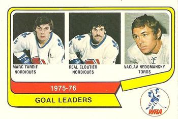 1976-77 O-Pee-Chee WHA #1 1975-76 WHA Goal Leaders (Marc Tardif / Real Cloutier / Vaclav Nedomansky) Front