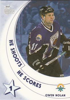 2002-03 Be a Player All-Star Edition - He Shoots-He Scores Points #NNO Owen Nolan Front