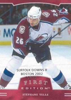 2002-03 Be a Player First Edition - Boston 2002 Suffolk Downs II #060 Stephane Yelle Front