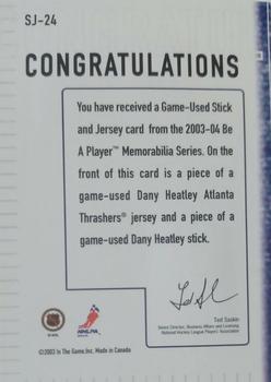 2003-04 Be a Player Memorabilia - Jersey and Stick #SJ-24 Dany Heatley Back